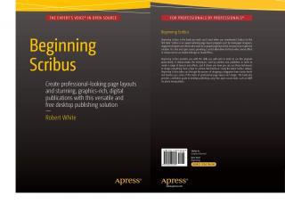 Beginning Scribus: A Professional Desktop Publishing Solution (TPE-BGSCRBK)