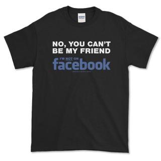 Not on Facebook T-Shirt