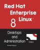 Red Hat Enterprise Linux 8: Desktops & Administration (TPE-RDHT8)