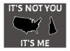 NHexit.US T-Shirt: It's not you, it's me