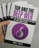 Tor And The Deep Web: How to Be Anonymous Online In The Dark Net (TPE-TORBK)